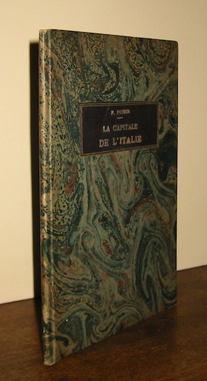François Potier La Capitale de l'Italie 1862 Paris E. Dentu, Libraire-Editeur